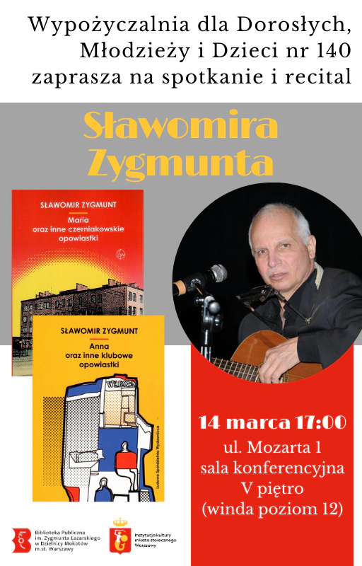 Plakat promujący spotkanie ze Sławomirem Zygmuntem, na który zamieszczone są dwie okładki jego książek, sam autor z gitarą przed mikrofonem. Do tego tekst zawarty w artykule.