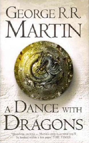 Okładka książki A dance with dragons / George R. R. Martin.