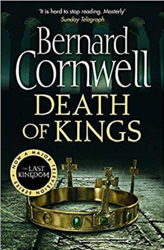 Okładka książki Death of Kings / Bernard Cornwell.