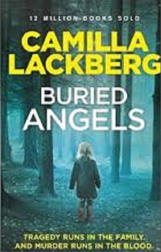 Okładka książki Buried angels / Camilla Lackberg ; translated from the Swedish by Tiina Nunnally.