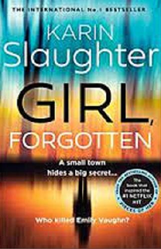 Okładka książki Girl, forgotten / Karin Slaughter.