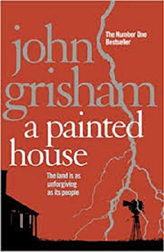 Okładka książki A painted house / John Grisham.