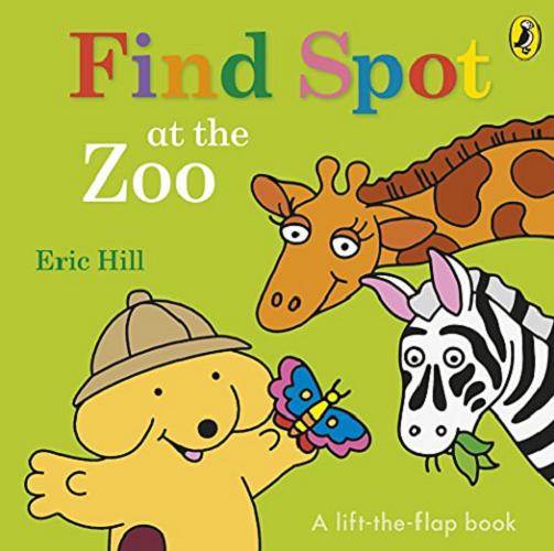 Okładka książki Find Spot at the Zoo / Eric Hill.