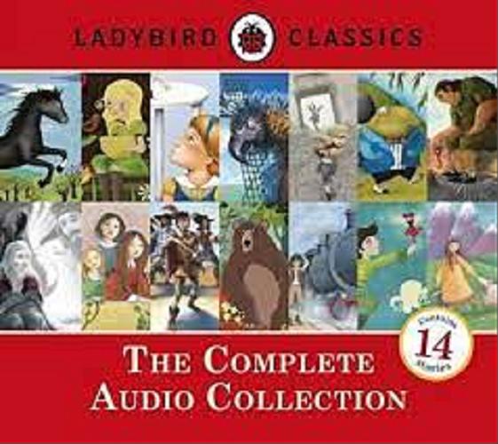Okładka książki Ladybird Classics : [Dokument dźwiękowy] / the Complete Audio Collection / Ladybird.