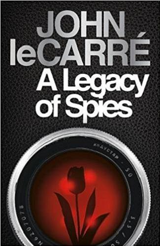 Okładka książki A Legacy of Spies / John Le Carré.