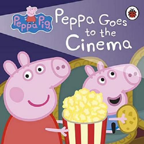 Okładka książki  Peppa Goes to the Cinema  6