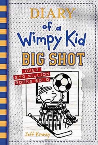 Okładka książki Big shot / by Jeff Kinney.