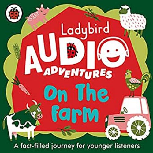Okładka książki On The Farm [Dokument dźwiękowy] / Ladybird.