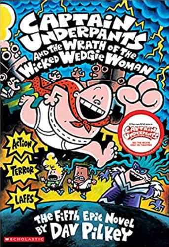 Okładka książki  Captain Underpants and the wrath of the wicked Wedgie Woman : the fifth epic novel  7