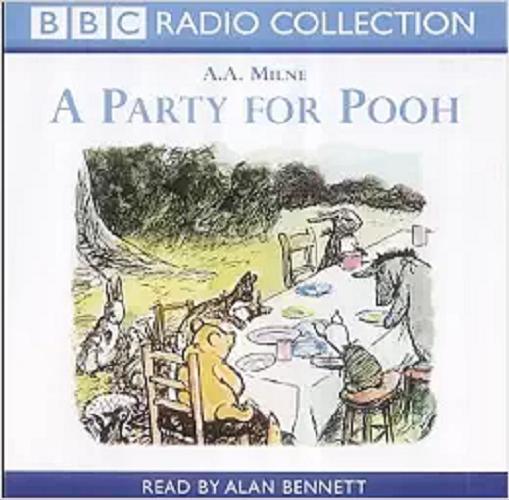 Okładka książki A Party for Pooh [Dokument dźwiękowy] / Alan Alexander Milne.