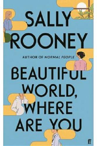 Okładka książki Beautiful world, where are you / Sally Rooney.