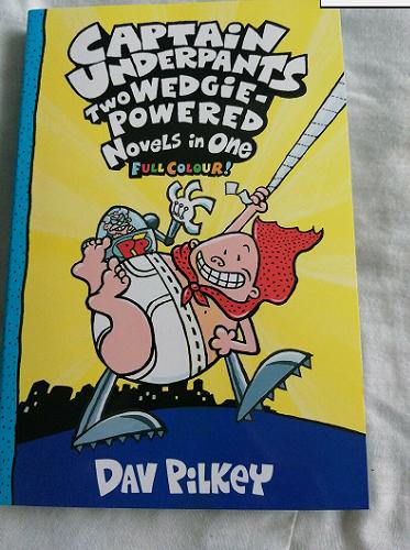 Okładka książki Captain underpants and the invasion of the incredibly naughty cafeteria ladies from outer space (and the subsequent assault of the equally evil lunchroom zombie nerds) / Text and illustrations © Dav Pilkey