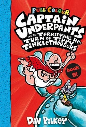 Okładka książki Captain Underpants and the terrifying return of tippy tinkletrousers / Dav Pilkey