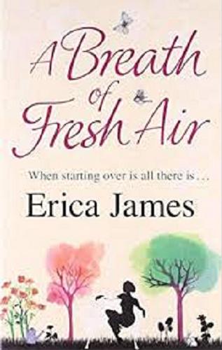 Okładka książki A breath of fresh air / Erica James.