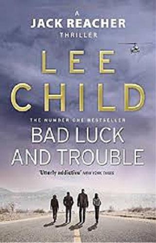Okładka książki Bad luck and trouble / Lee Child.