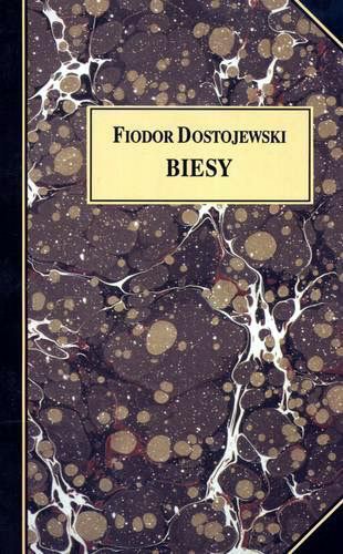 Okładka książki Biesy :  powieść w trzech częściach / Fiodor Dostojewski ; przeł. Tadeusz Zagórski, Zbigniew Podgórzec.