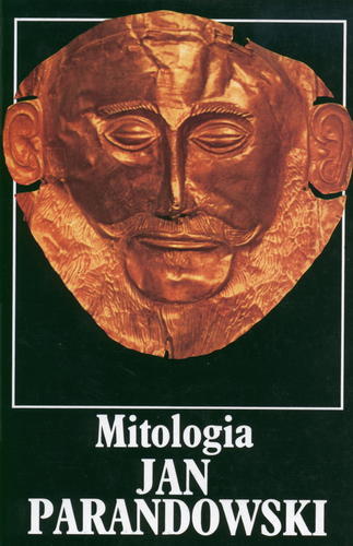 Okładka książki Mitologia : wierzenia i podania Greków i Rzymian / Jan Parandowski.