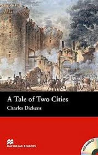 Okładka książki A tale of two cities / Charles Dickens ; retold by Stephen Colbourn ; [illustrated by Gillian Hunt].