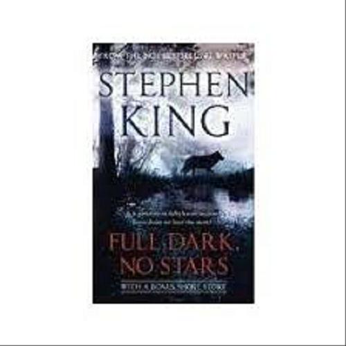 Okładka książki Full dark, no stars / Stephen King.