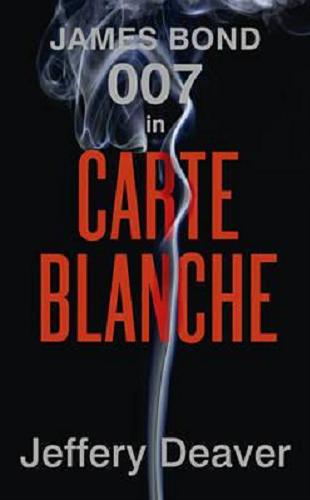 Okładka książki Carte Blanche : a James Bond novel / Jeffery Deaver.