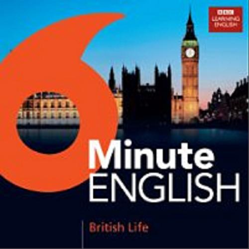 Okładka książki 6 Minute English : [Dokument dźwiękowy] : British Life / BBC Learning English.