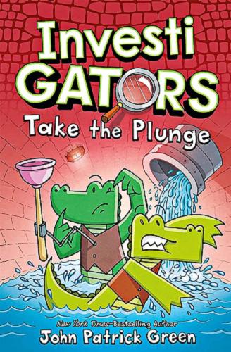 Okładka  InvestiGators : take the Plunge / written and illustrated by John Patrick Green with Colour by Aaron Polk .
