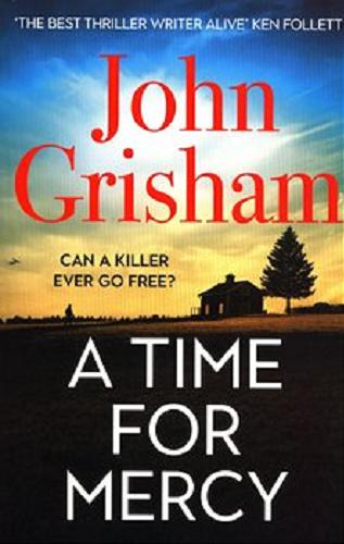 Okładka książki A Time for Mercy / John Grisham.