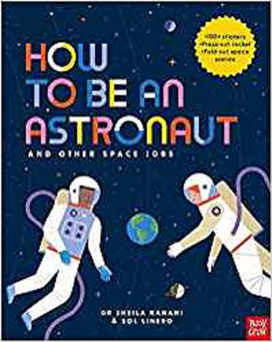 Okładka książki  How to be an astronaut and the other space jobs  1