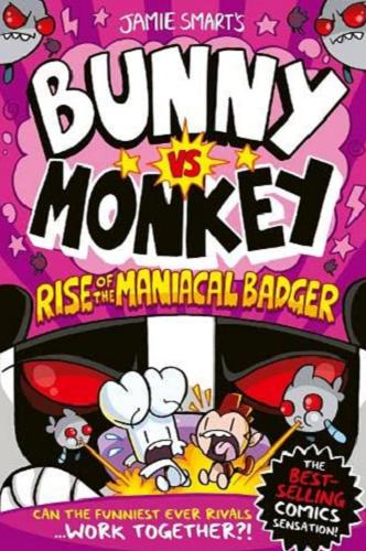 Okładka książki Bunny vs Monkey rise of the manincal badger / Text and illustrations © Jamie Smart