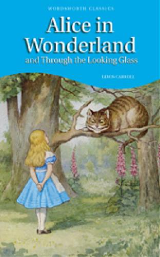 Okładka książki  Alice`s Adventures in Wonderland & Trough the Looking-Glass  13