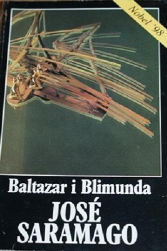 Okładka książki Baltazar i Blimunda / Saramago Jose ; tłumaczenie Milewska Elżbieta.