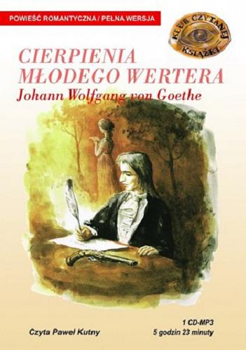 Okładka książki Cierpienia młodego Wertera [E-audiobook] / Johann Wolfgang Goethe ; [tł. z niem.].