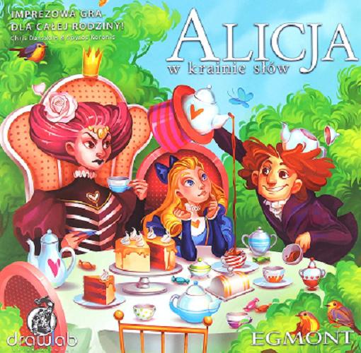 Okładka książki Alicja w krainie słów / [Gra] autorzy gry Chris Darsaklis, Spyros Koronis ; ilustracje Asterman Studio ; grafika Nikos Rovakis, Stelios Kourtis.
