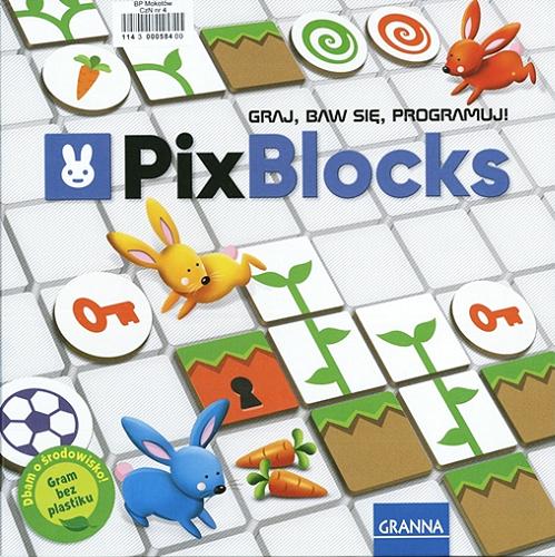 Okładka książki PixBlocks : graj, baw się, programuj / autor : Krzysztof Krzywdziński, grafika:Gerard Lepianka.