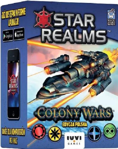 Okładka książki Star realms - Colony Wars : [Gra] : gra karciana / Darwin Kastle, Robert Dougherty ; ilustracje Vito Gesualdi ; tłumaczenie Łukasz Małecki.