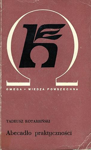 Okładka książki Abecadło praktyczności / Tadeusz Kotarbiński ; [przedmowa Klemens Szaniawski].