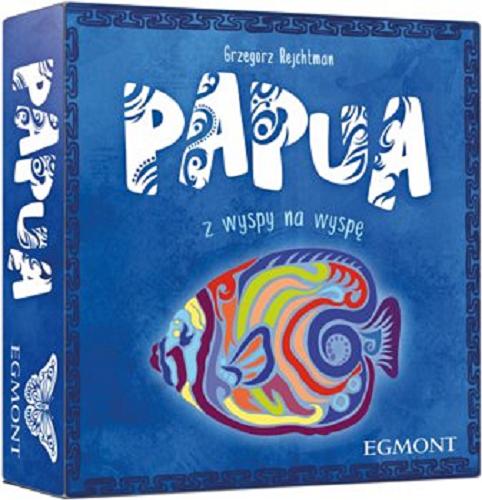 Okładka książki Papua : z wyspy na wyspę / Grzegorz Rejchtman ; ilustracje Paulina Wach.