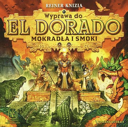 Okładka książki Wyprawa do El Dorado : [Dodatek do gry] : Mokradła II i Smoki III / autor: Reiner Knizia ; ilustracje i projekt graficzny: Vincent Dutrait.