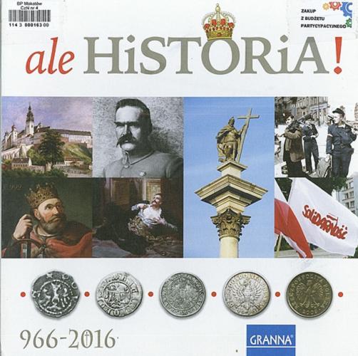 Okładka książki  Ale historia! [Gra planszowa] : 966-2016  1