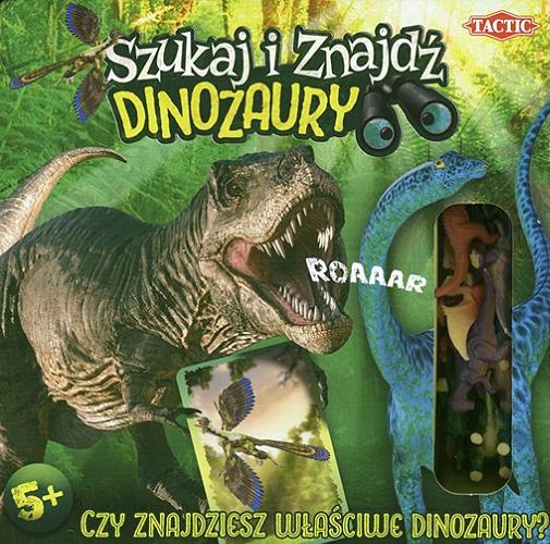 Okładka książki Szukaj i znajdź Dinozaury.