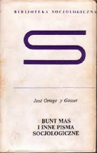 Okładka książki  Bunt mas i inne pisma socjologiczne  3