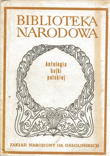 Okładka książki Antologia bajki polskiej / wybrał i oprac. Wacław Woźnowski.