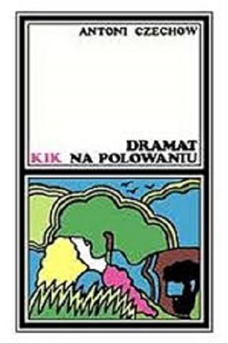 Okładka książki  Dramat na polowaniu :  Antoni Czechow ; przeł. Rene Śliwowski. 3