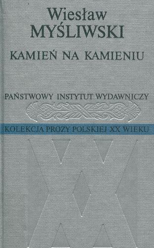 Okładka książki Kamień na kamieniu / Wiesław Myśliwski.