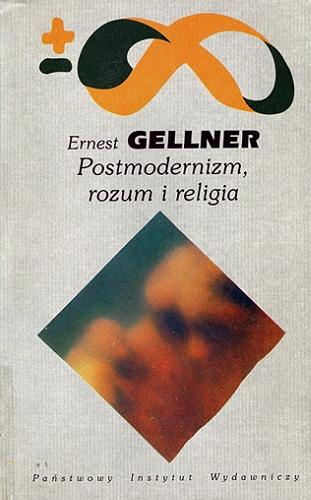 Okładka książki Postmodernizm, rozum i religia / Ernest Gellner ; przełożył Maciej Kowalczuk.
