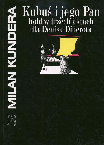 Okładka książki  Kubuś i jego pan : hołd w trzech aktach dla Denisa Diderota  10
