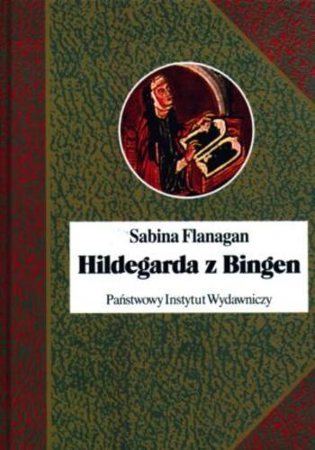 Hildegarda z Bingen : żywot wizjonerki Tom 44.9