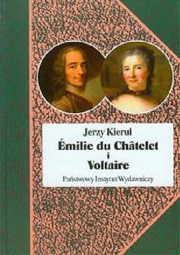 Émilie du Châtelet i Voltaire czyli Umyslowe [!] powinowactwa z wyboru Tom 7.9