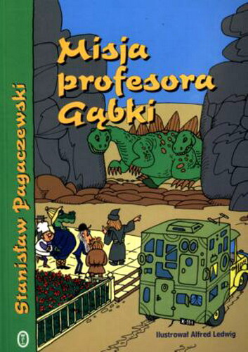 Okładka książki Misja profesora Gąbki / Stanisław Pagaczewski ; il. Alfred Ledwig.
