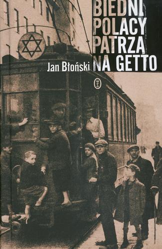 Okładka książki  Biedni Polacy patrzą na getto  2
